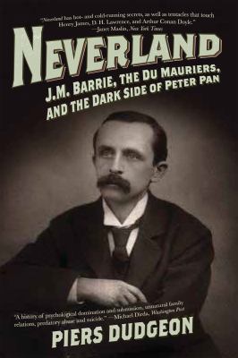 Neverland: J.M. Barrie, the Du Mauriers, and th... B0078XSHZW Book Cover