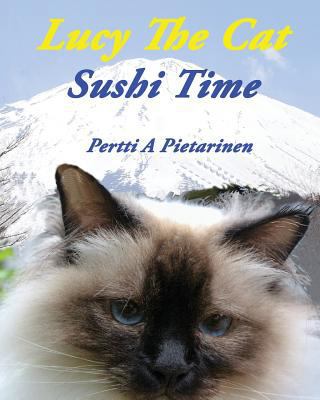 Lucy The Cat Sushi Time 1532867166 Book Cover