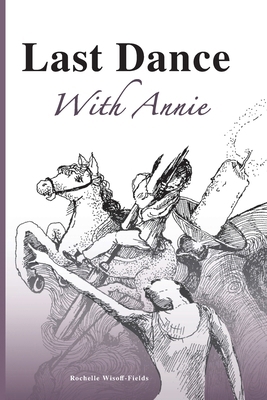 Last Dance With Annie 1958783137 Book Cover