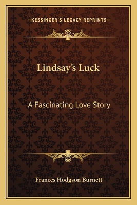 Lindsay's Luck: A Fascinating Love Story 1163766542 Book Cover