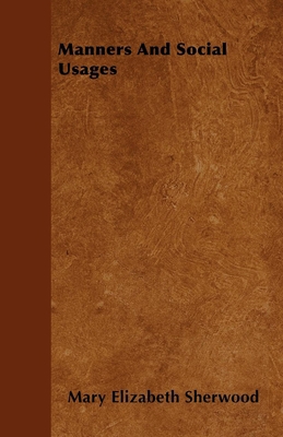 Manners And Social Usages 1445577011 Book Cover