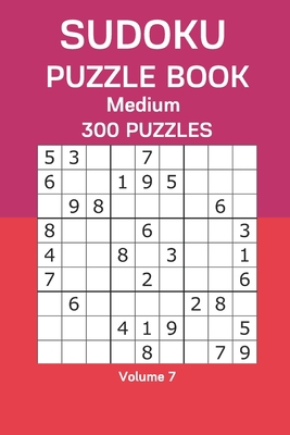 Sudoku Puzzle Book Medium: 300 Puzzles Volume 7 B08D4RPJJ3 Book Cover