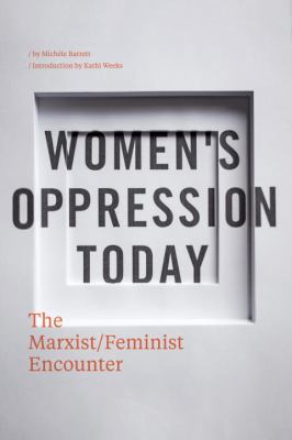 Women's Oppression Today: The Marxist/Feminist ... 1781681783 Book Cover