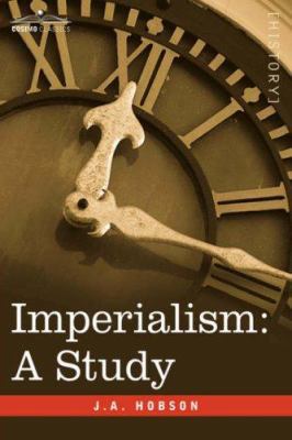 Imperialism: A Study 1596059486 Book Cover