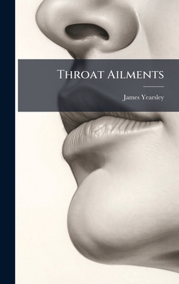 Throat Ailments 1023861194 Book Cover