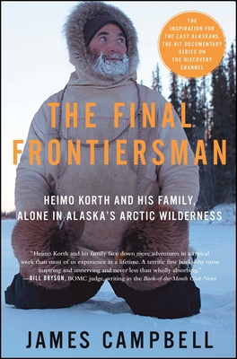 The Final Frontiersman: Heimo Korth and His Fam... B0076TNEEW Book Cover