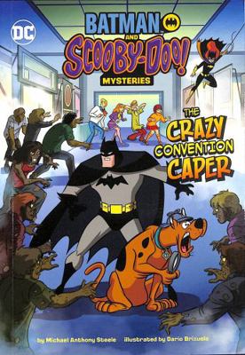 The Crazy Convention Caper (Batman and Scooby-D... 1398235687 Book Cover