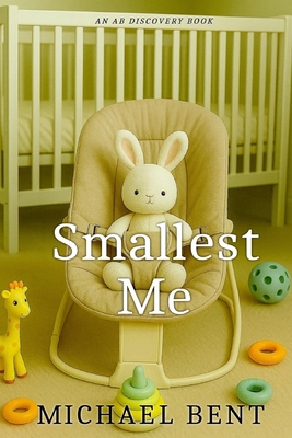 Smallest Me: A TBDL story B0FG8KHRRY Book Cover
