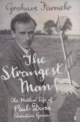 The Strangest Man: The Hidden Life of Paul Dira... 0571222781 Book Cover