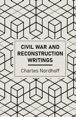 Civil War and Reconstruction Writings of Charle... B0D5KN2261 Book Cover