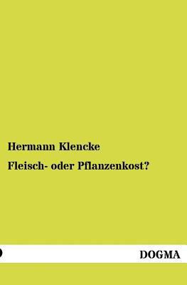 Fleisch- oder Pflanzenkost? [German] 3954545217 Book Cover