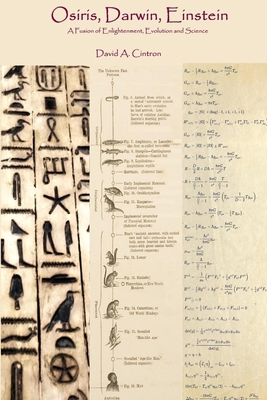 Osiris, Darwin, Einstein: A Fusion of Enlighten... 1543932959 Book Cover