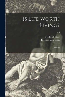 Is Life Worth Living?: a Debate; 910 1015300073 Book Cover