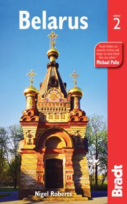 Belarus: The Bradt Travel Guide 1841623407 Book Cover