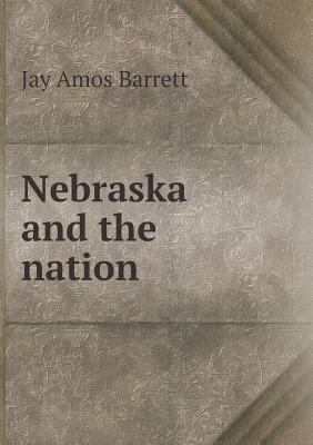 Nebraska and the nation 5518552122 Book Cover