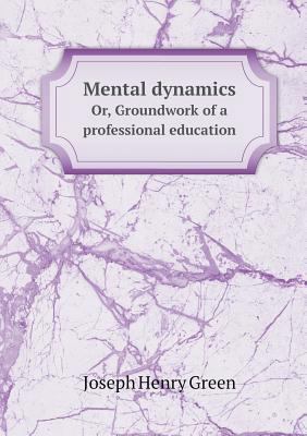 Mental dynamics Or, Groundwork of a professiona... 5518740719 Book Cover