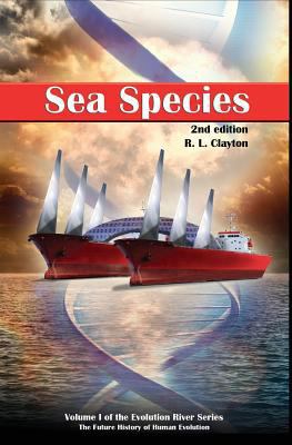 Sea Species: Vol 1 of the Evolution River Series 1481035452 Book Cover