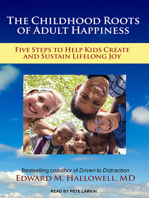 The Childhood Roots of Adult Happiness: Five St... 149450779X Book Cover