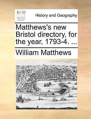 Matthews's New Bristol Directory, for the Year,... 1170380190 Book Cover