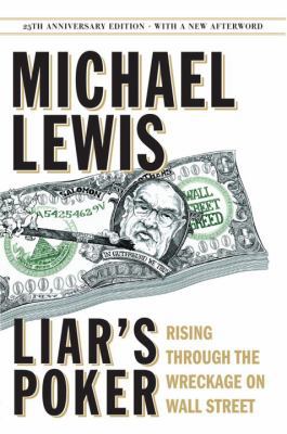 Liar's Poker: Rising Through the Wreckage on Wa... 0393246108 Book Cover
