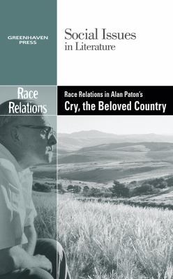 Race Relations in Alan Paton's Cry, the Beloved... 0737743964 Book Cover