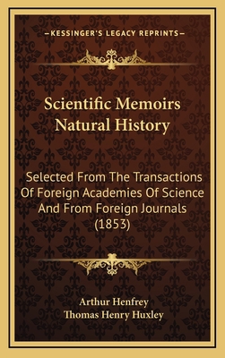 Scientific Memoirs Natural History: Selected fr... 1164381547 Book Cover