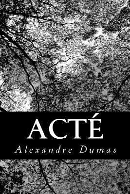 Acté [French] 1479136492 Book Cover