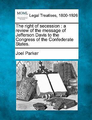 The Right of Secession: A Review of the Message... 1240147066 Book Cover