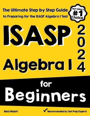 ISASP Algebra I for Beginners: The Ultimate Ste... 1637193327 Book Cover
