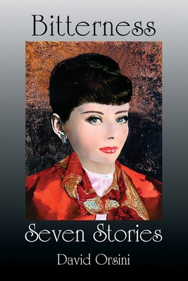 Bitterness / Seven Stories 1943691347 Book Cover