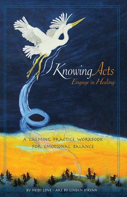 Knowing Acts: Engage in Healing 1737552809 Book Cover