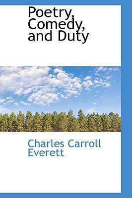 Poetry, Comedy, and Duty 1103716840 Book Cover