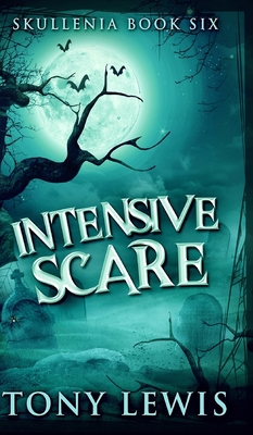 Intensive Scare (Skullenia Book 6) 1715804988 Book Cover