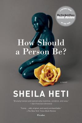 How Should a Person Be?: A Novel from Life 125003244X Book Cover