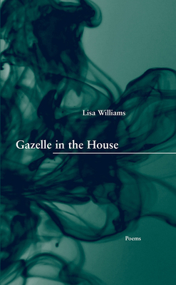 Gazelle in the House 1936970244 Book Cover