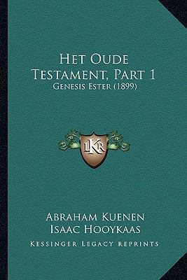 Het Oude Testament, Part 1: Genesis Ester (1899) [Dutch] 1167714601 Book Cover