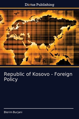 Republic of Kosovo - Foreign Policy 6137356949 Book Cover