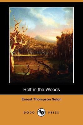 Rolf in the Woods (Dodo Press) 1406591785 Book Cover