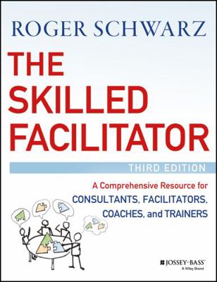 The Skilled Facilitator : A Comprehensive Resou... B0796HQCPG Book Cover