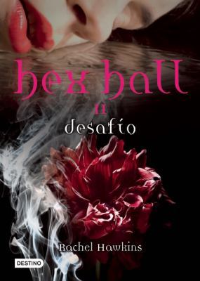 Hex Hall 2. Desafío (Spanish Edition) 6070708601 Book Cover
