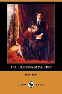 The Education of the Child (Dodo Press) 140651912X Book Cover