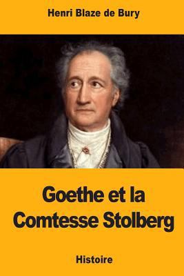 Goethe et la Comtesse Stolberg [French] 1726336735 Book Cover