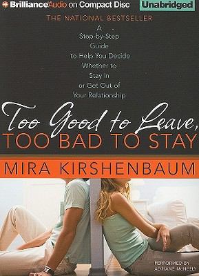 Too Good to Leave, Too Bad to Stay: A Step-By-S... 1441824286 Book Cover