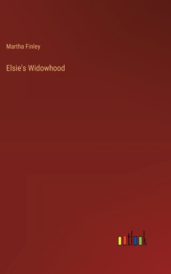 Elsie's Widowhood 3368634496 Book Cover