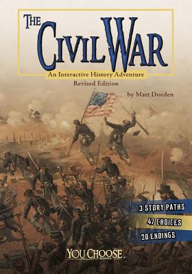 The Civil War: An Interactive History Adventure 1515733866 Book Cover