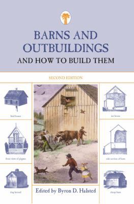 Barns and Outbuildings: And How to Build Them 1599213710 Book Cover