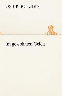 Im gewohnten Geleis [German] 3842418493 Book Cover