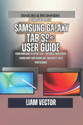 Samsung Galaxy Tab S9+ User Guide: From Unboxin... B0G46P9Z5Q Book Cover