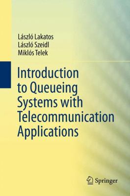 Introduction to Queueing Systems with Telecommu... 146145316X Book Cover