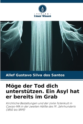 Möge der Tod dich unterstützen. Ein Asyl hat er... [German] 6205856069 Book Cover